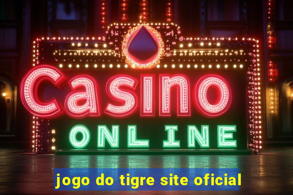 jogo do tigre site oficial